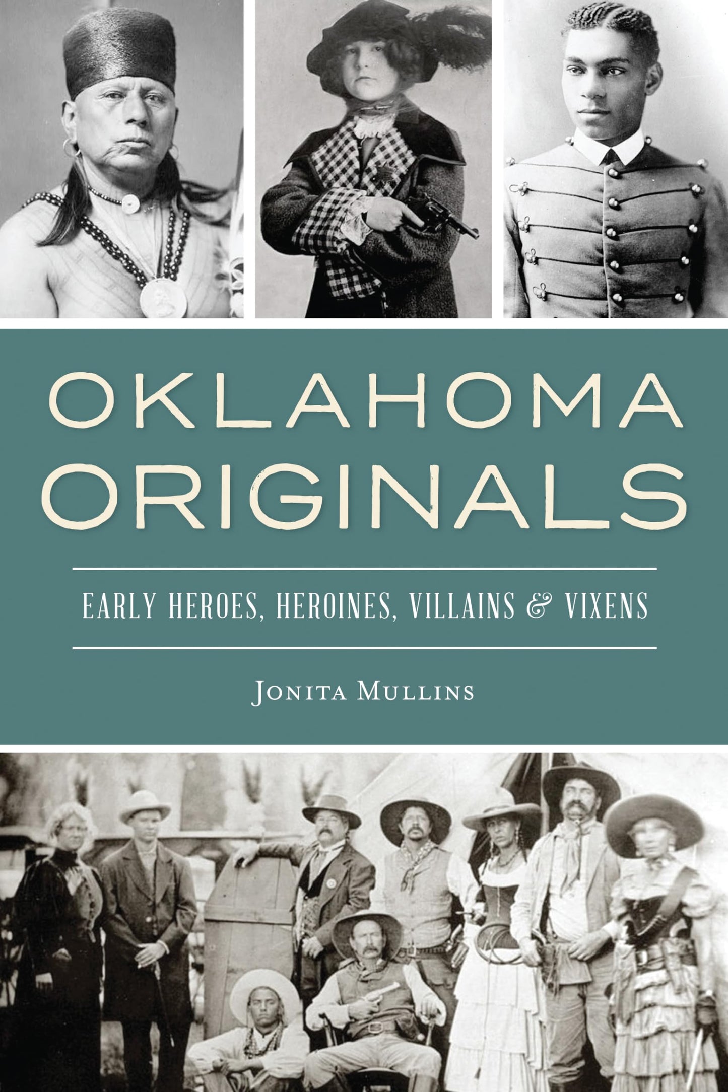 Oklahoma Originals: Early Heroes, Heroines, Villains and Vixens - 4453