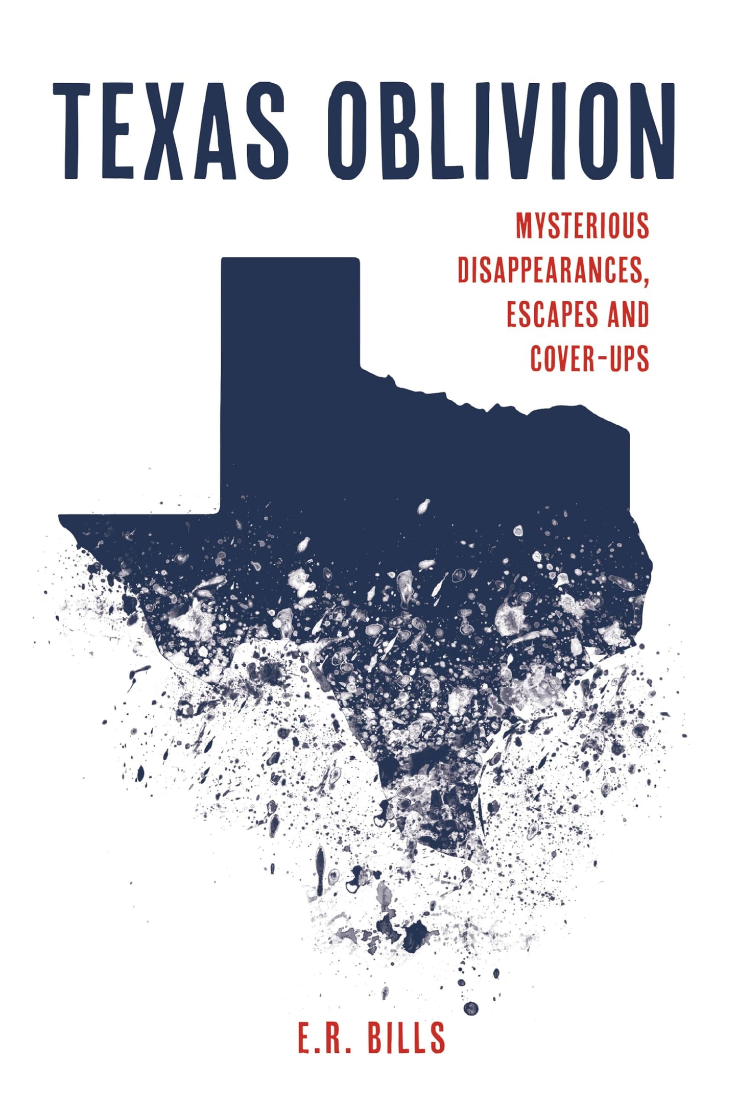 Texas Oblivion: Mysterious Disappearances, Escapes and Cover-Ups - 8646