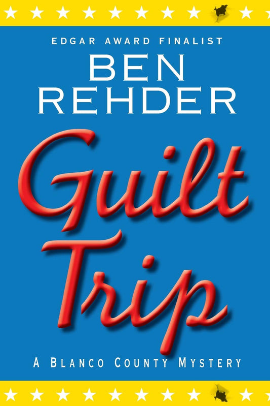 Guilt Trip: Blanco County Mysteries - 7069
