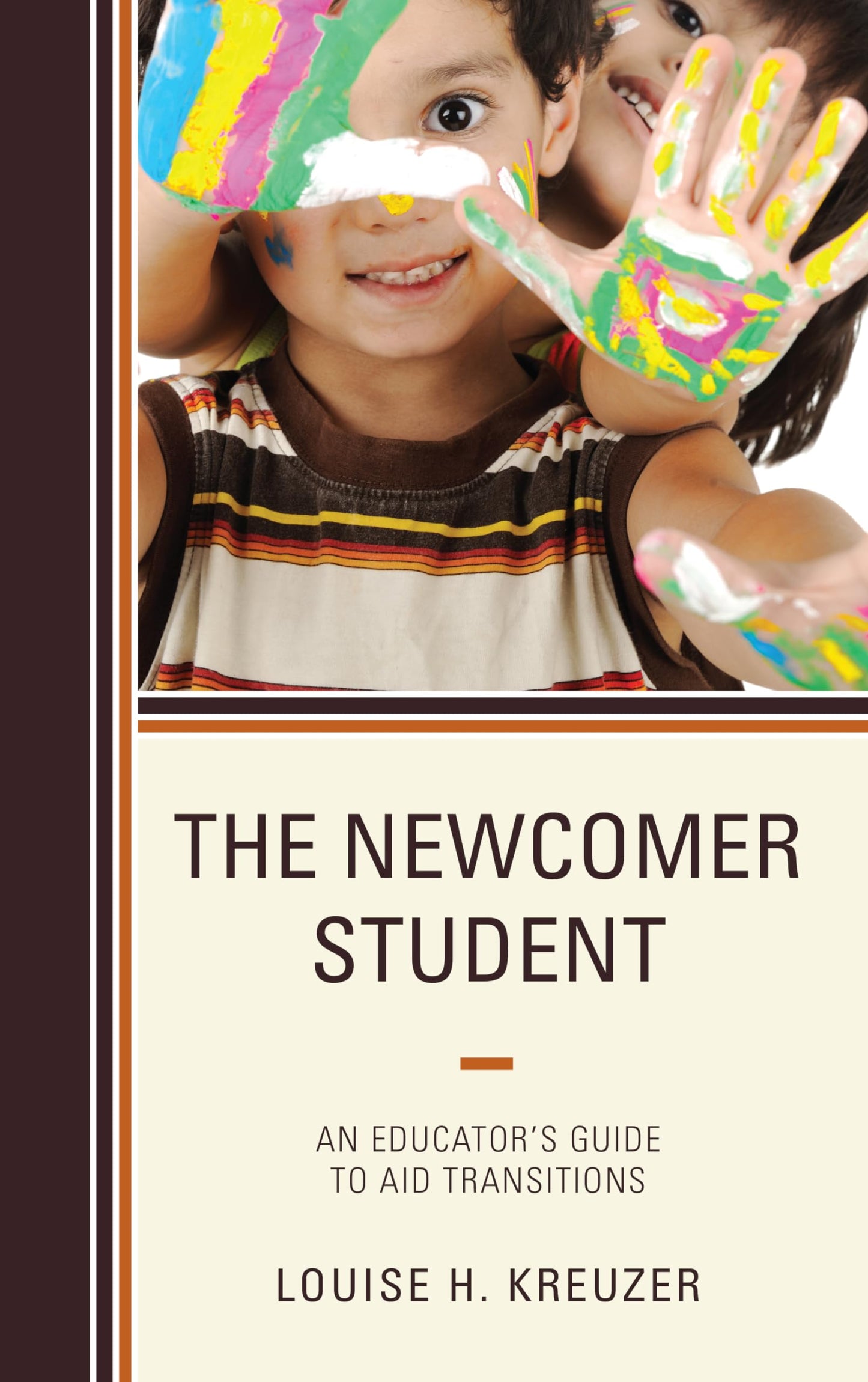 The Newcomer Student: An Educator's Guide to Aid Transitions - 5820