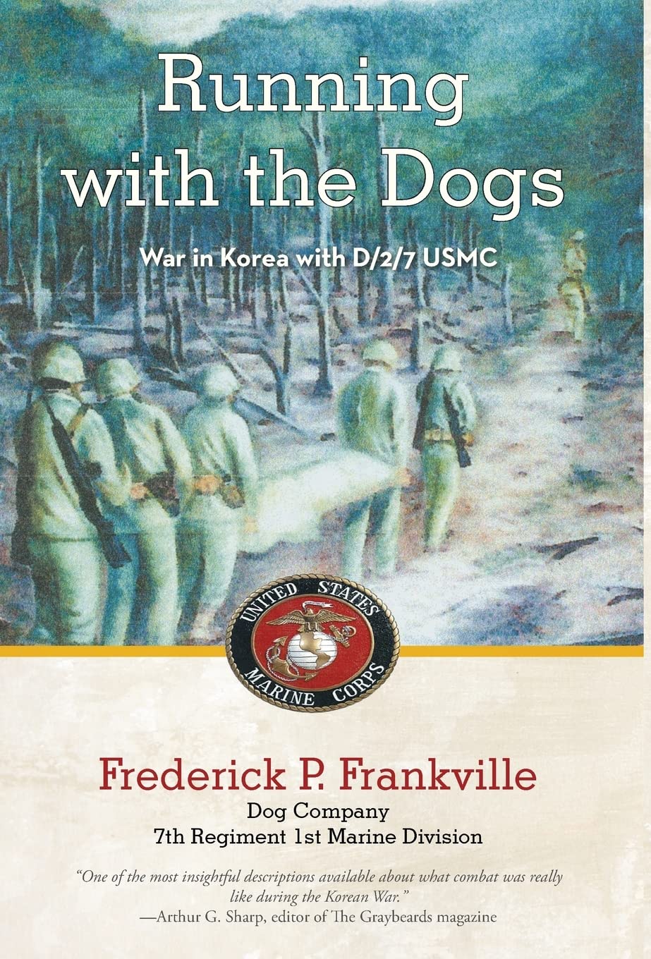 Running with the Dogs: War in Korea with D/2/7, USMC - 2650