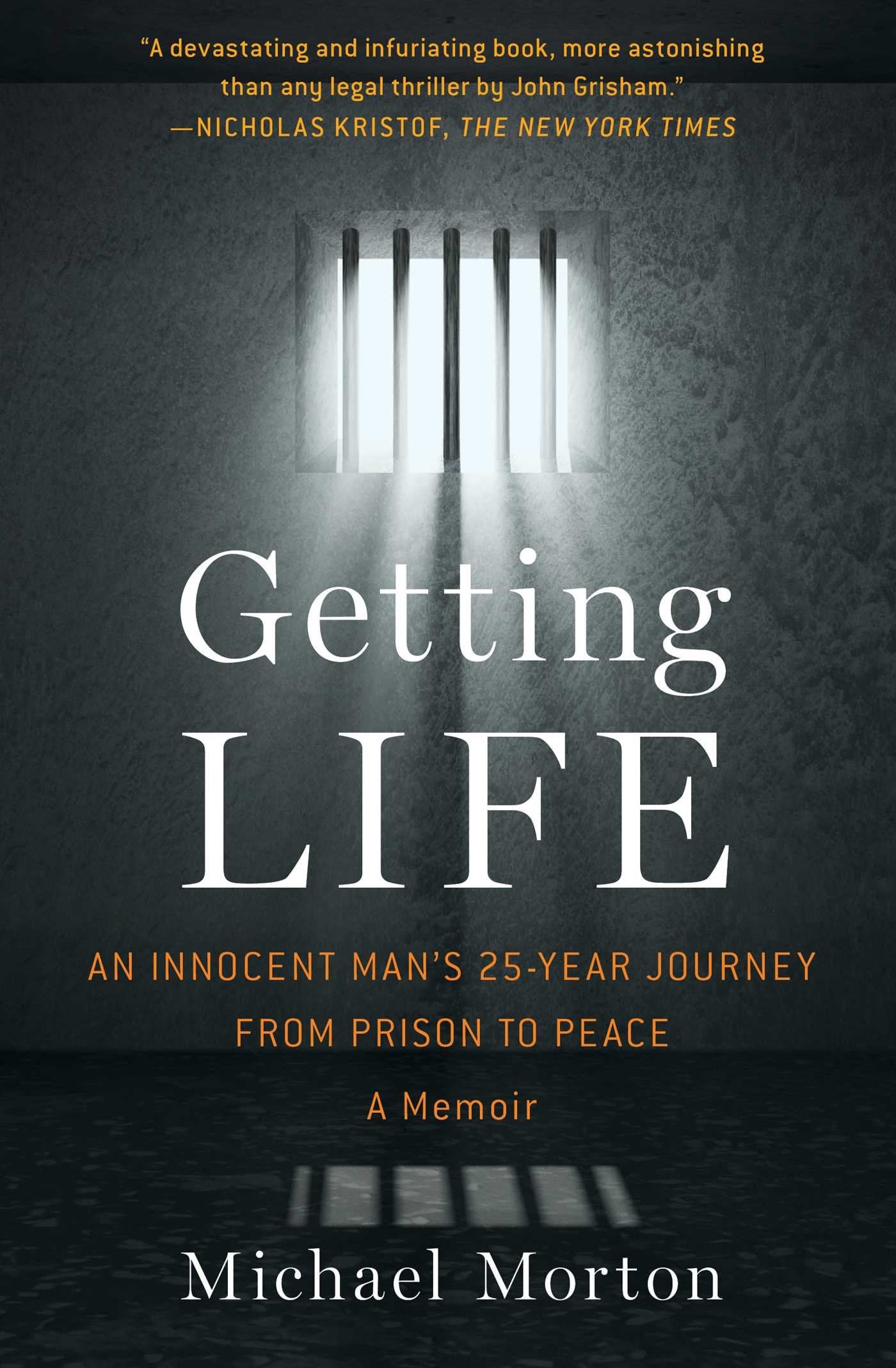 Getting Life: An Innocent Man's 25-Year Journey from Prison to Peace: A Memoir - 8371