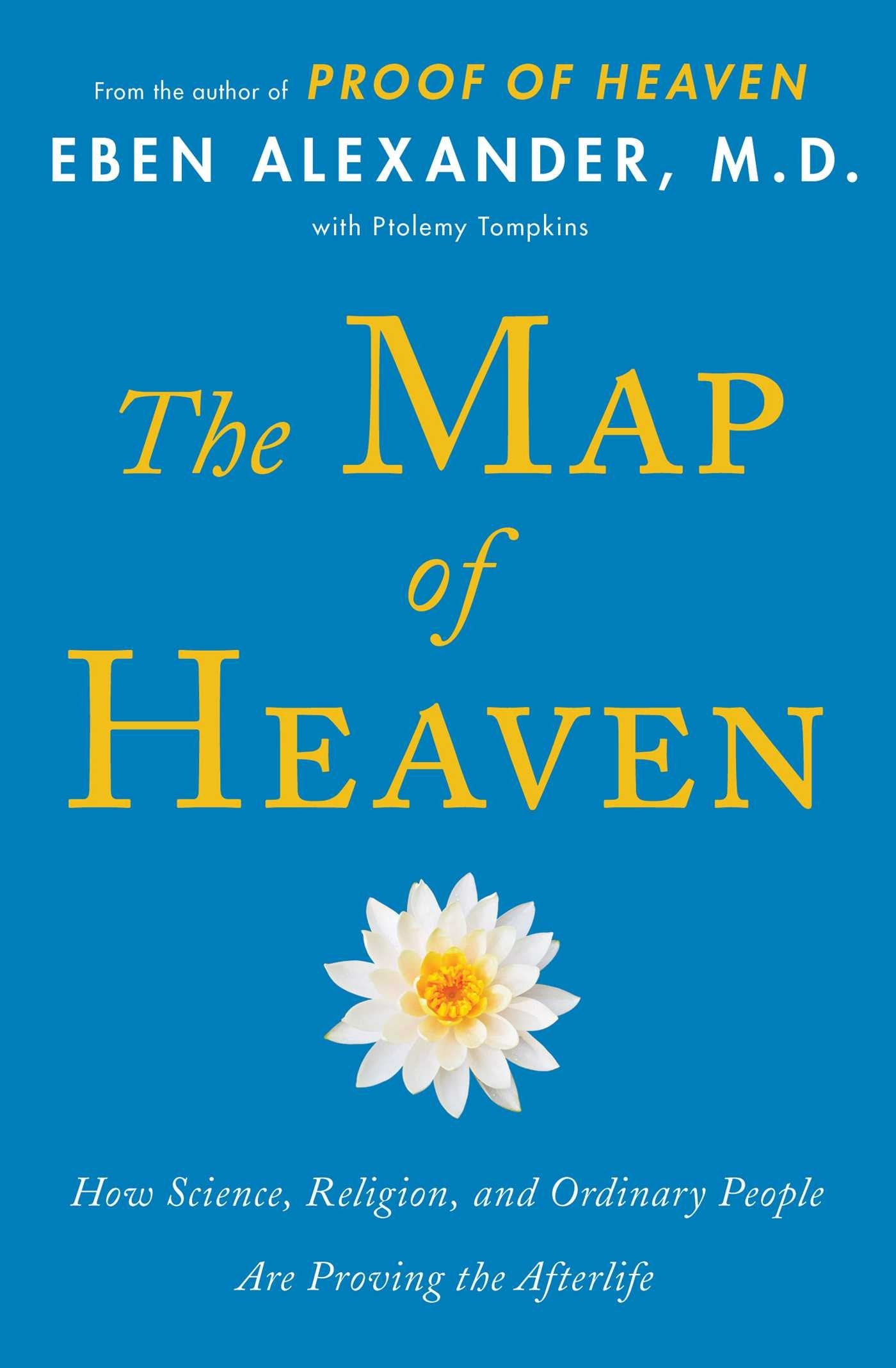The Map of Heaven: How Science, Religion, and Ordinary People Are Proving the Afterlife - 5257