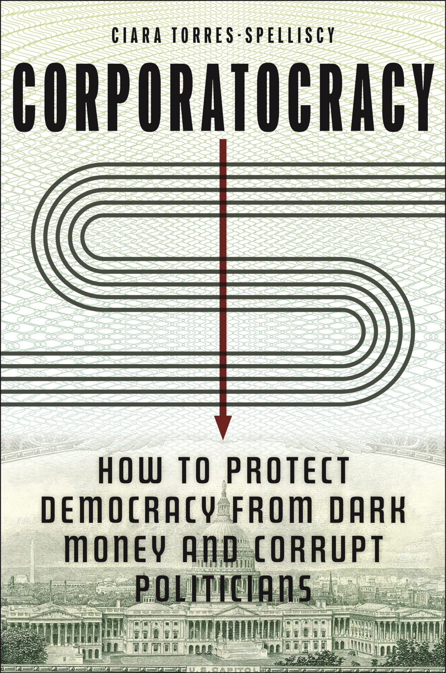 Corporatocracy: How to Protect Democracy from Dark Money and Corrupt Politicians - 4661