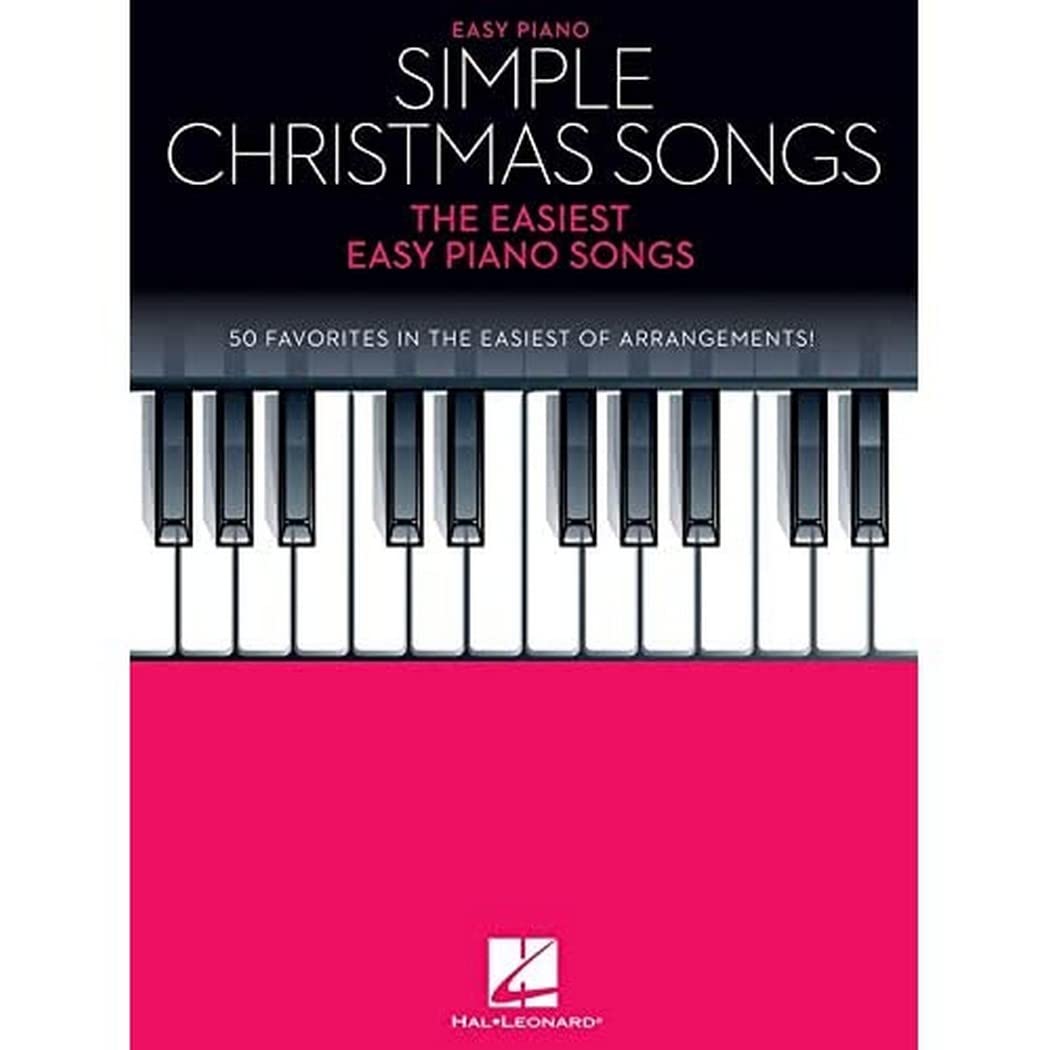 Simple Christmas Songs | Easy Piano Sheet Music Book with Lyrics for Beginners | Holiday Songbook for Kids and Adults | 50 Classic and Contemporary Christmas Favorites | Beginner Piano Music