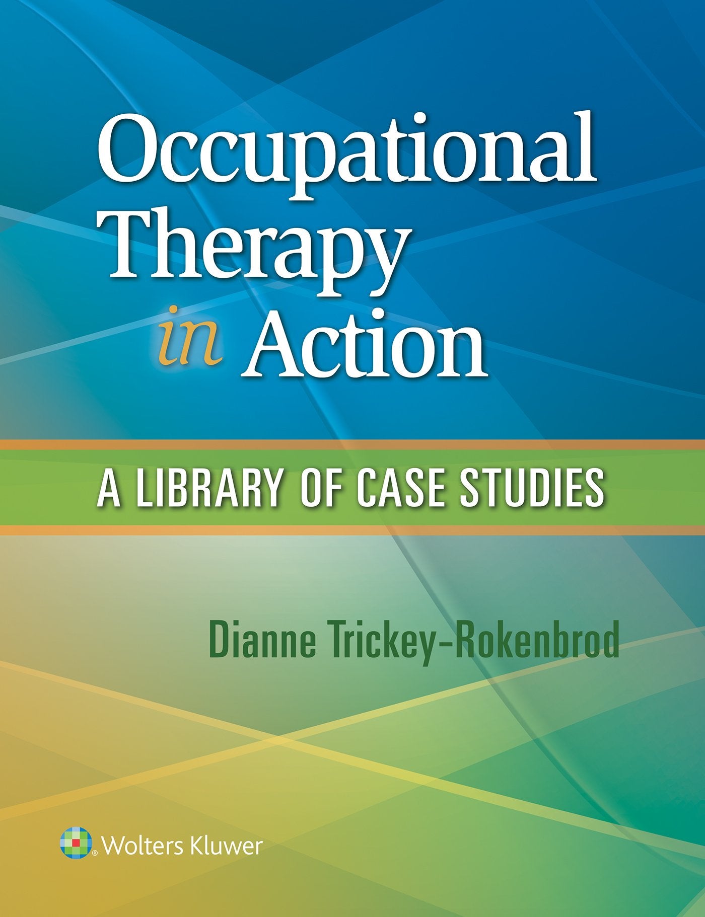 Occupational Therapy in Action: A Library of Case Studies - 9191