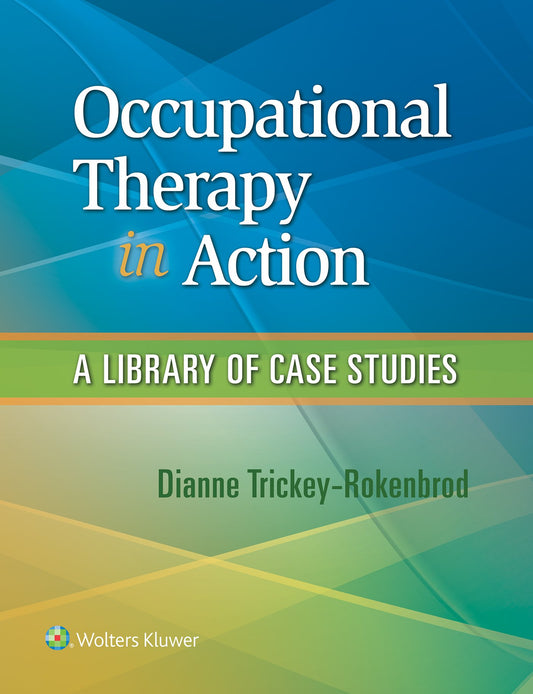 Occupational Therapy in Action: A Library of Case Studies - 9191
