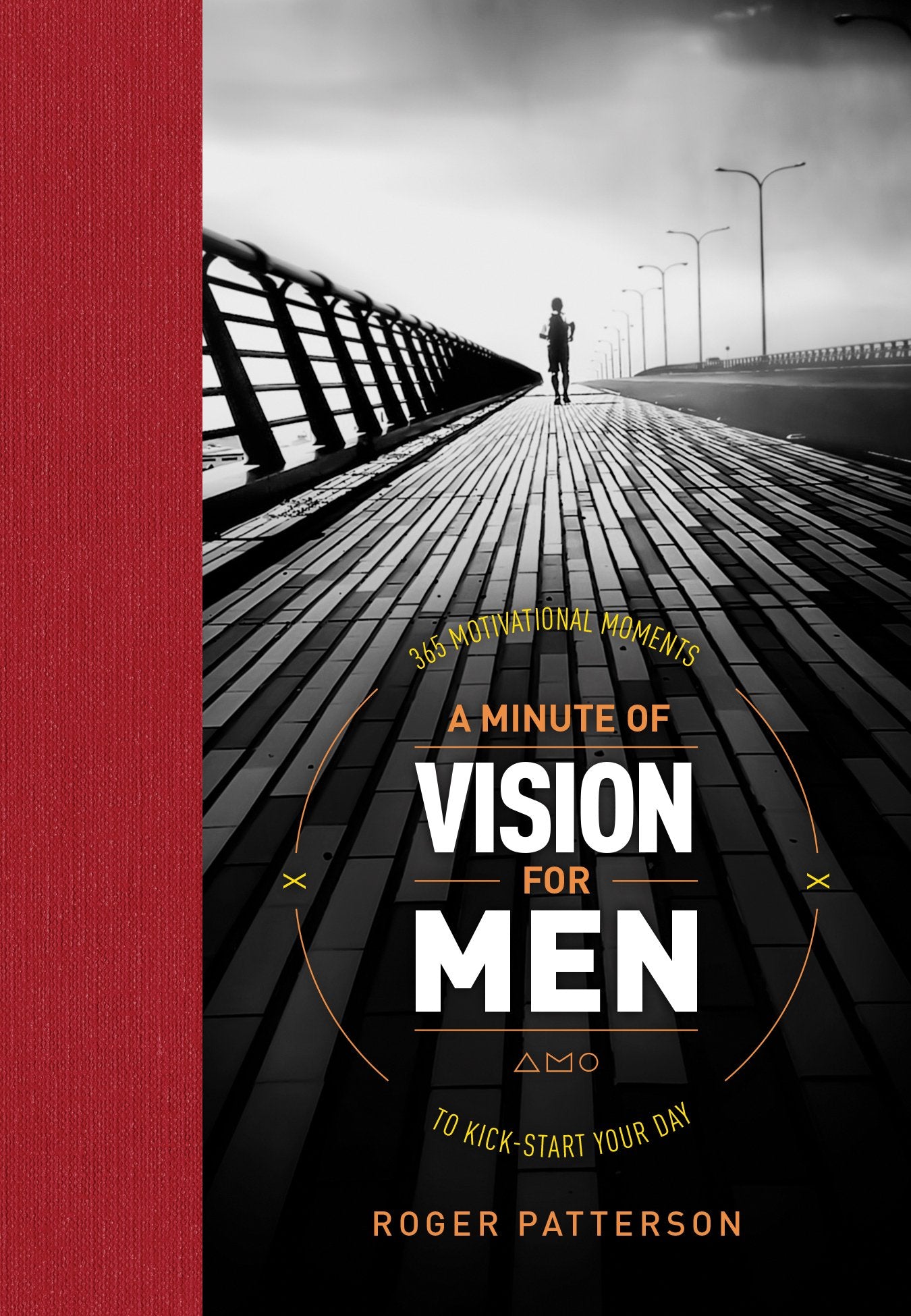 A Minute of Vision for Men: 365 Motivational Moments to Kick-Start Your Day - 4023