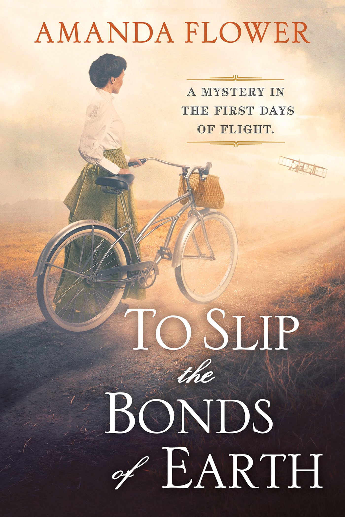 To Slip the Bonds of Earth: A Riveting Mystery Based on a True History (A Katharine Wright Mystery)