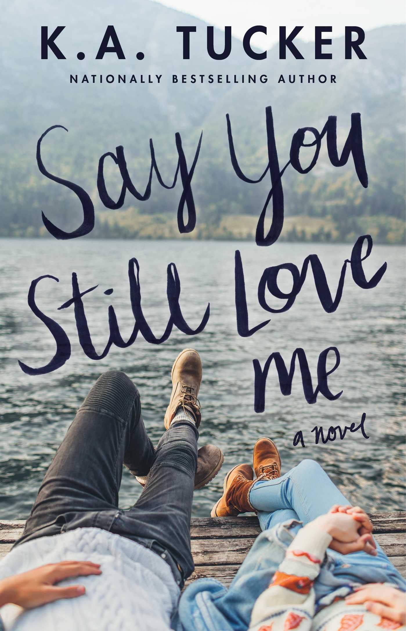 Say You Still Love Me: A Novel - 1436