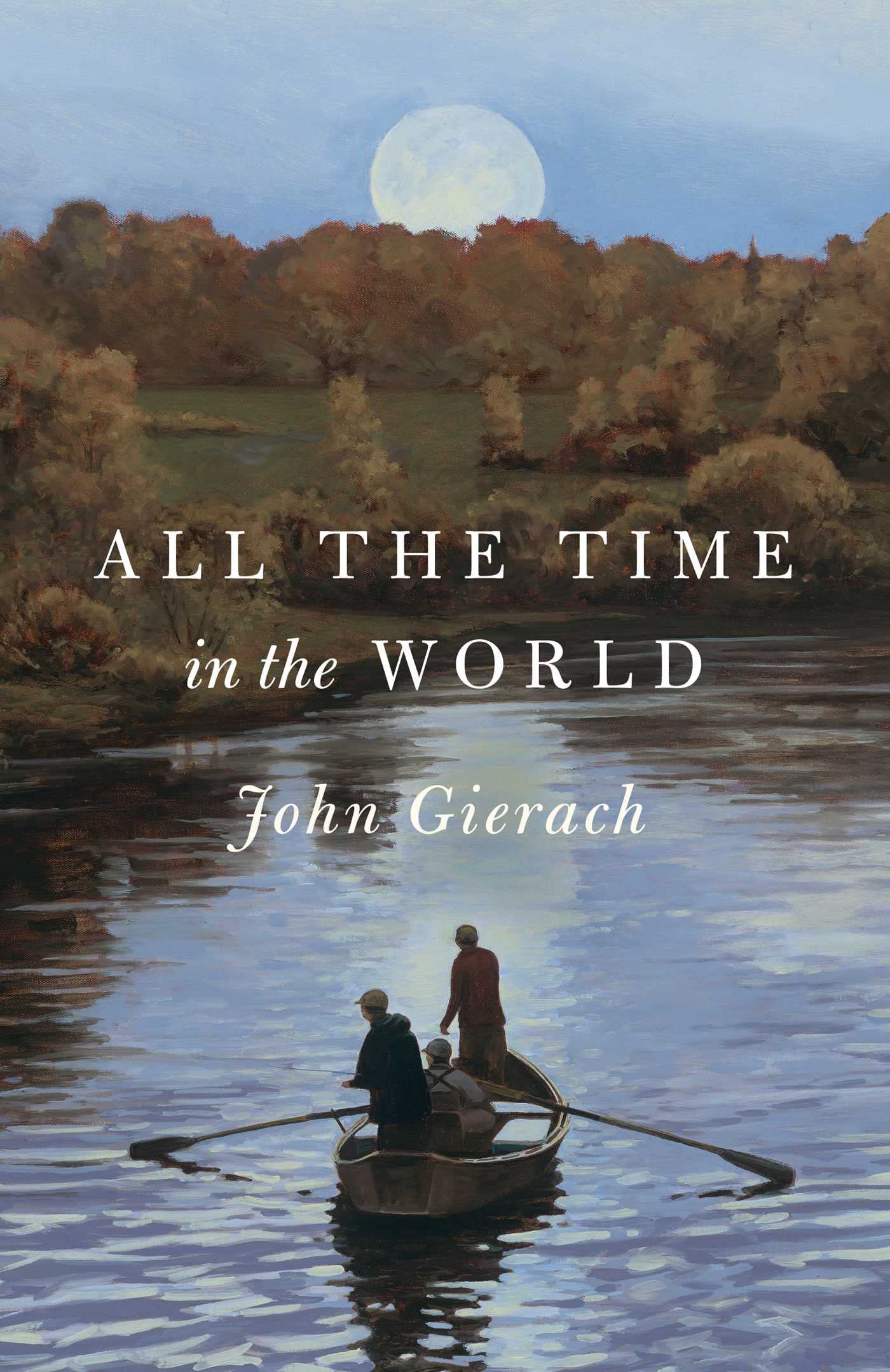 All the Time in the World (John Gierach's Fly-fishing Library) - 6308