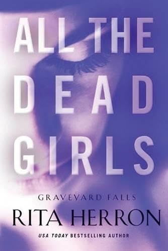 All the Dead Girls (Graveyard Falls) - 8217
