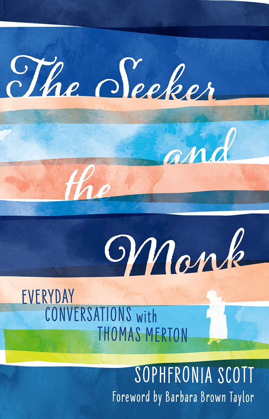 The Seeker and the Monk: Everyday Conversations with Thomas Merton - 1025