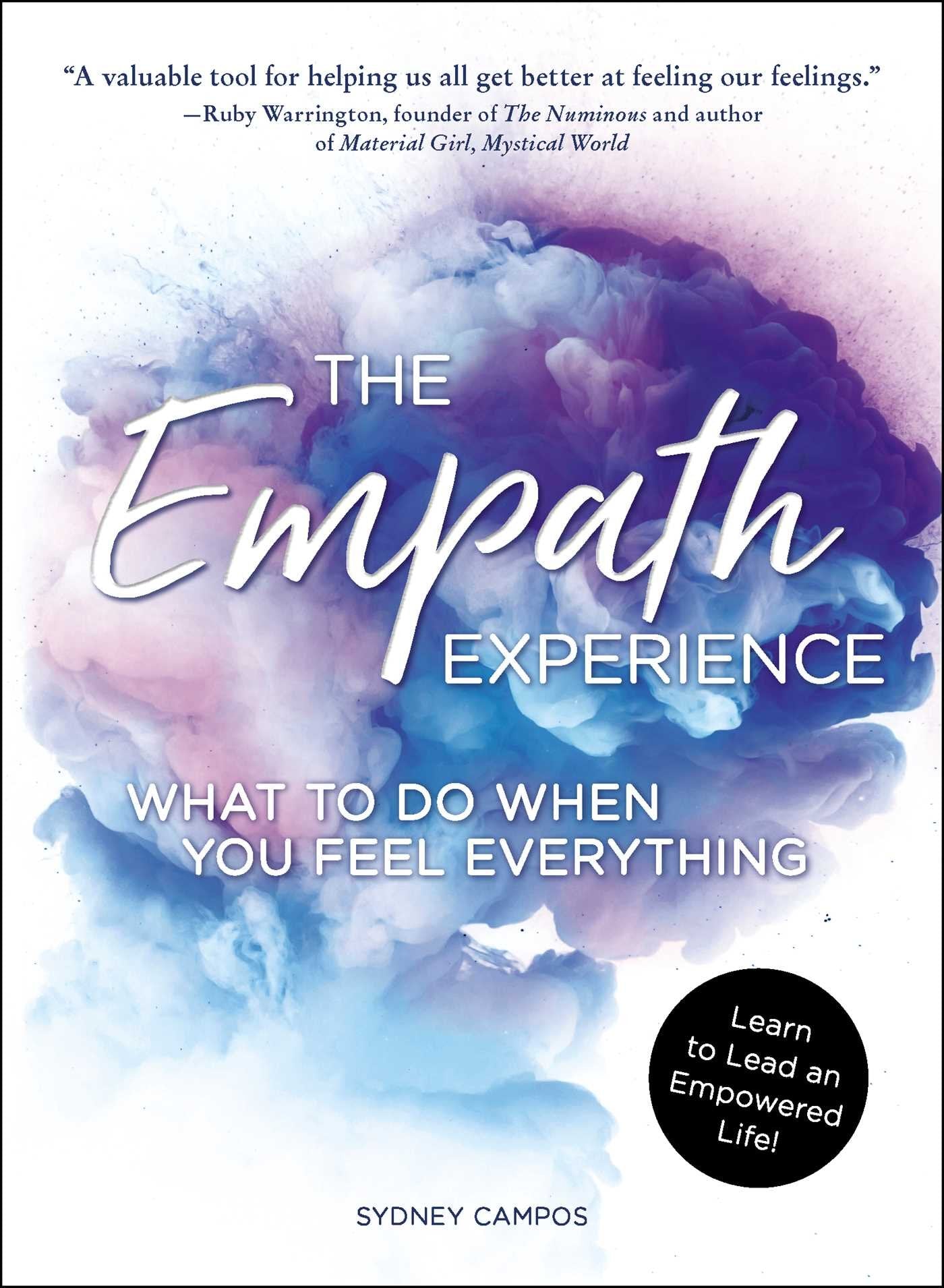 The Empath Experience: What to Do When You Feel Everything - 494