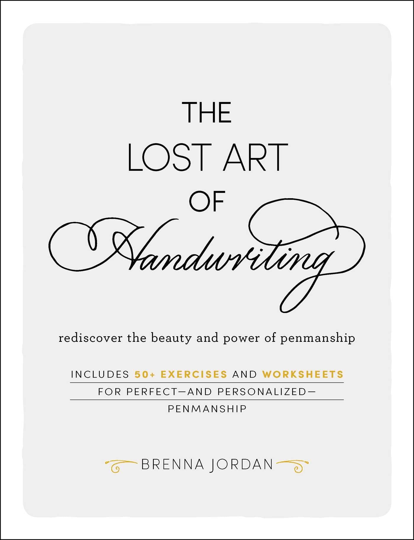The Lost Art of Handwriting: Rediscover the Beauty and Power of Penmanship - 5281