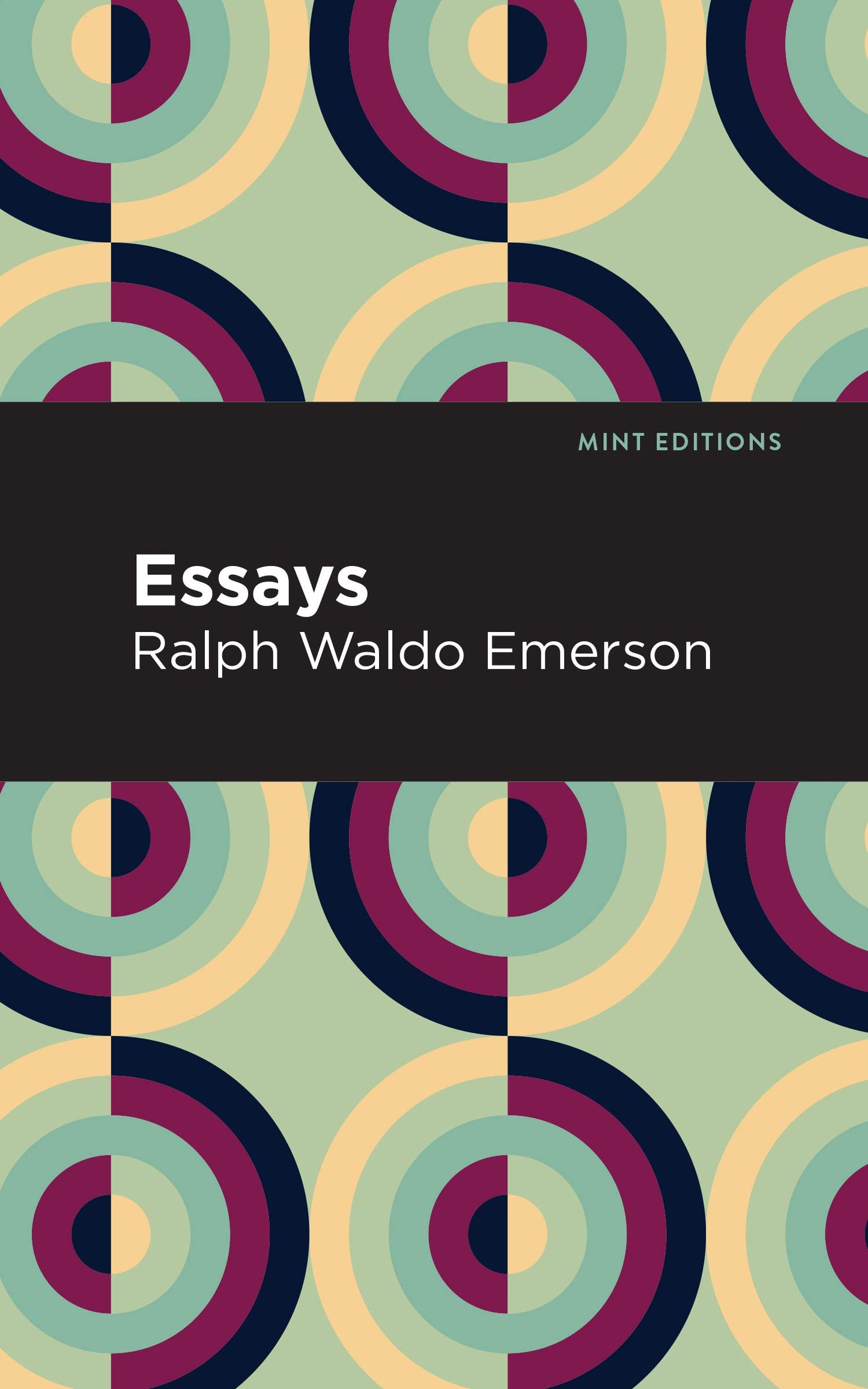 Essays: Ralph Waldo Emerson (Mint Editions (Nonfiction Narratives: Essays, Speeches and Full-Length Work))