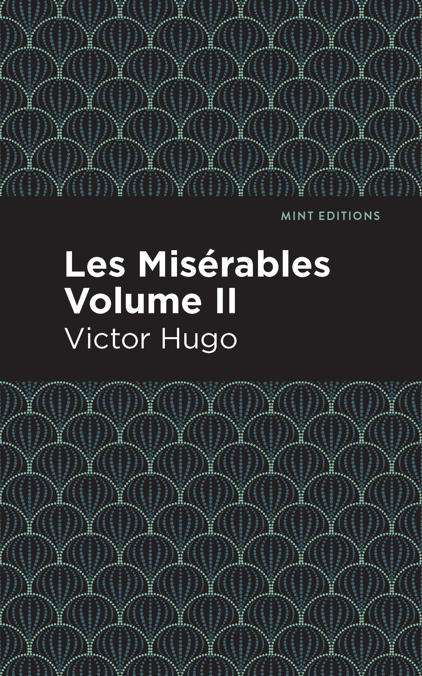Les Miserables Volume II (Mint Editions (Historical Fiction))