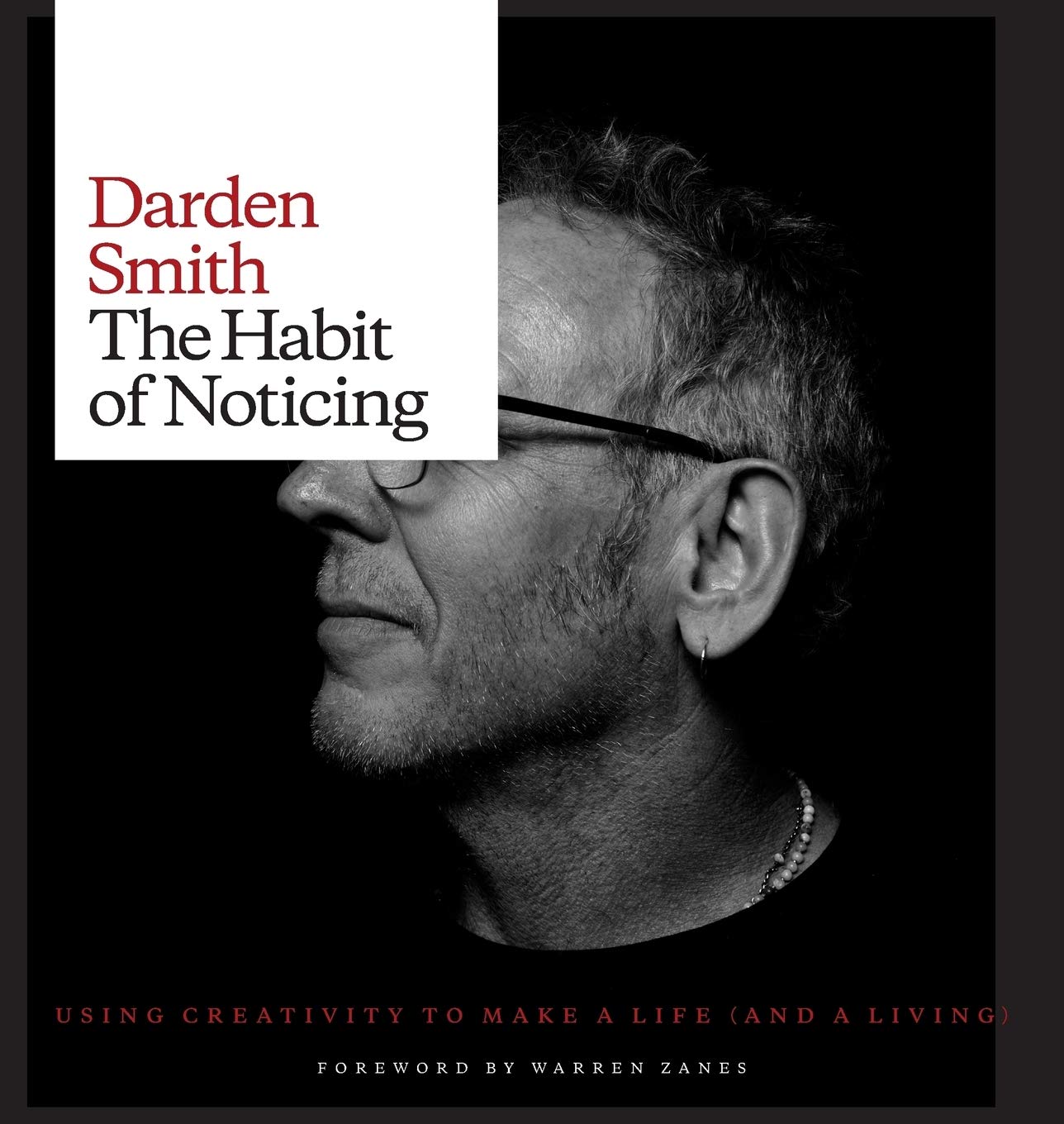 The Habit of Noticing: Using Creativity to Make a Life (and a Living) - 2756