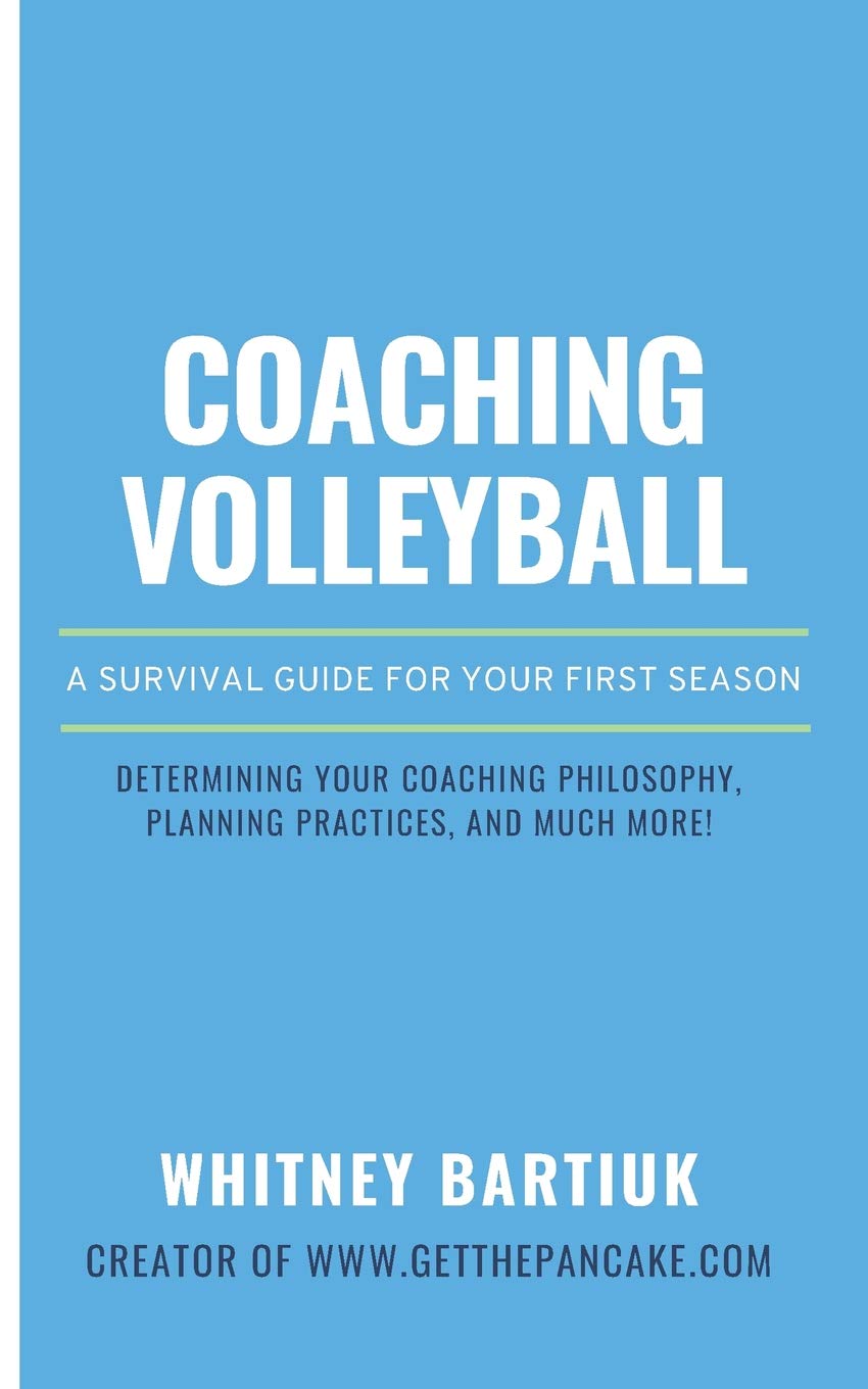 Coaching Volleyball: A Survival Guide for Your First Season