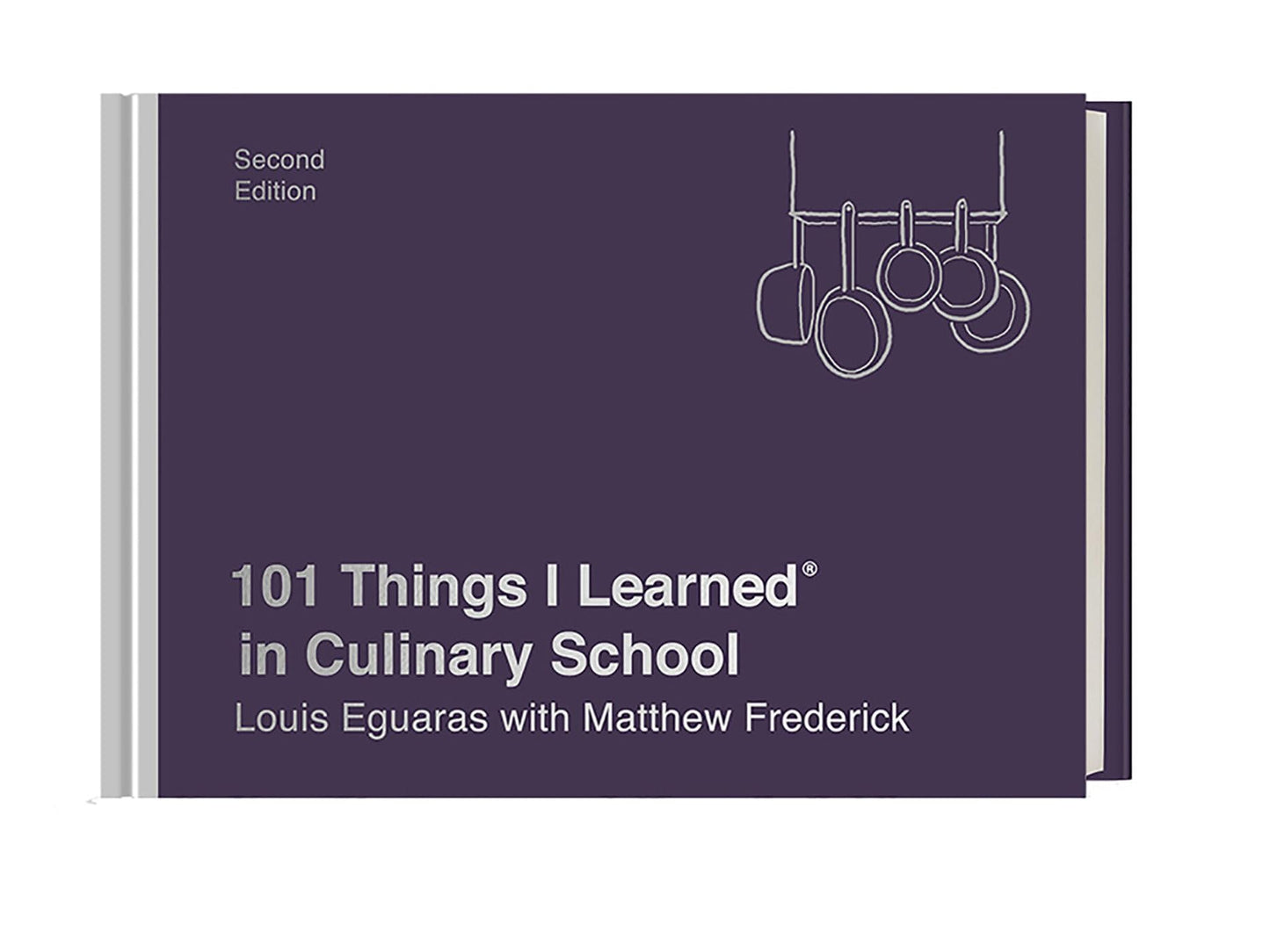 101 Things I Learned® in Culinary School (Second Edition) - 5766