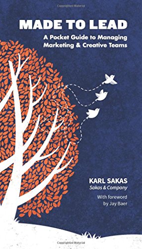 Made to Lead: A Pocket Guide to Managing Marketing & Creative Teams - 3643