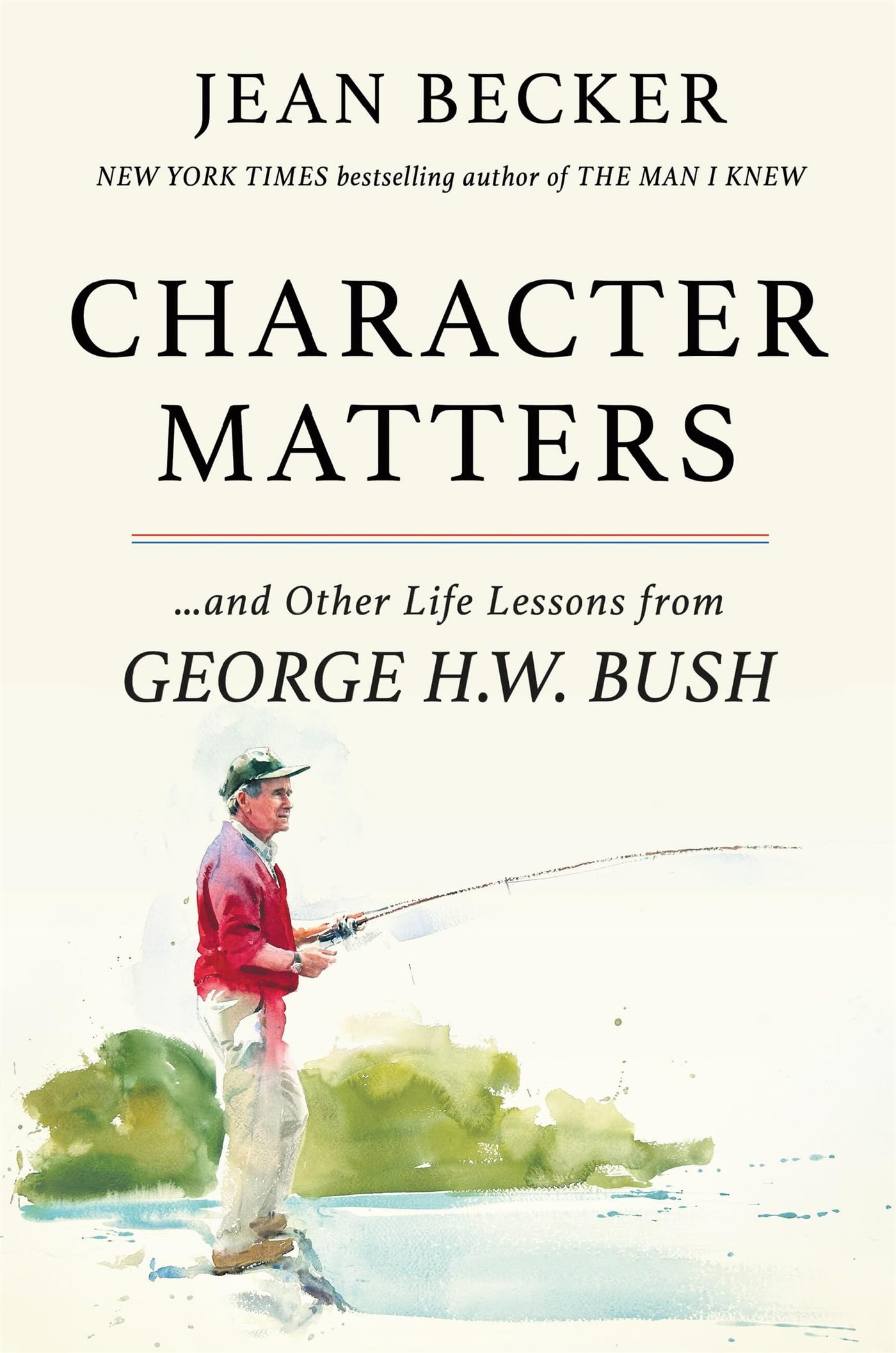 Character Matters: And Other Life Lessons from George H. W. Bush - 7370