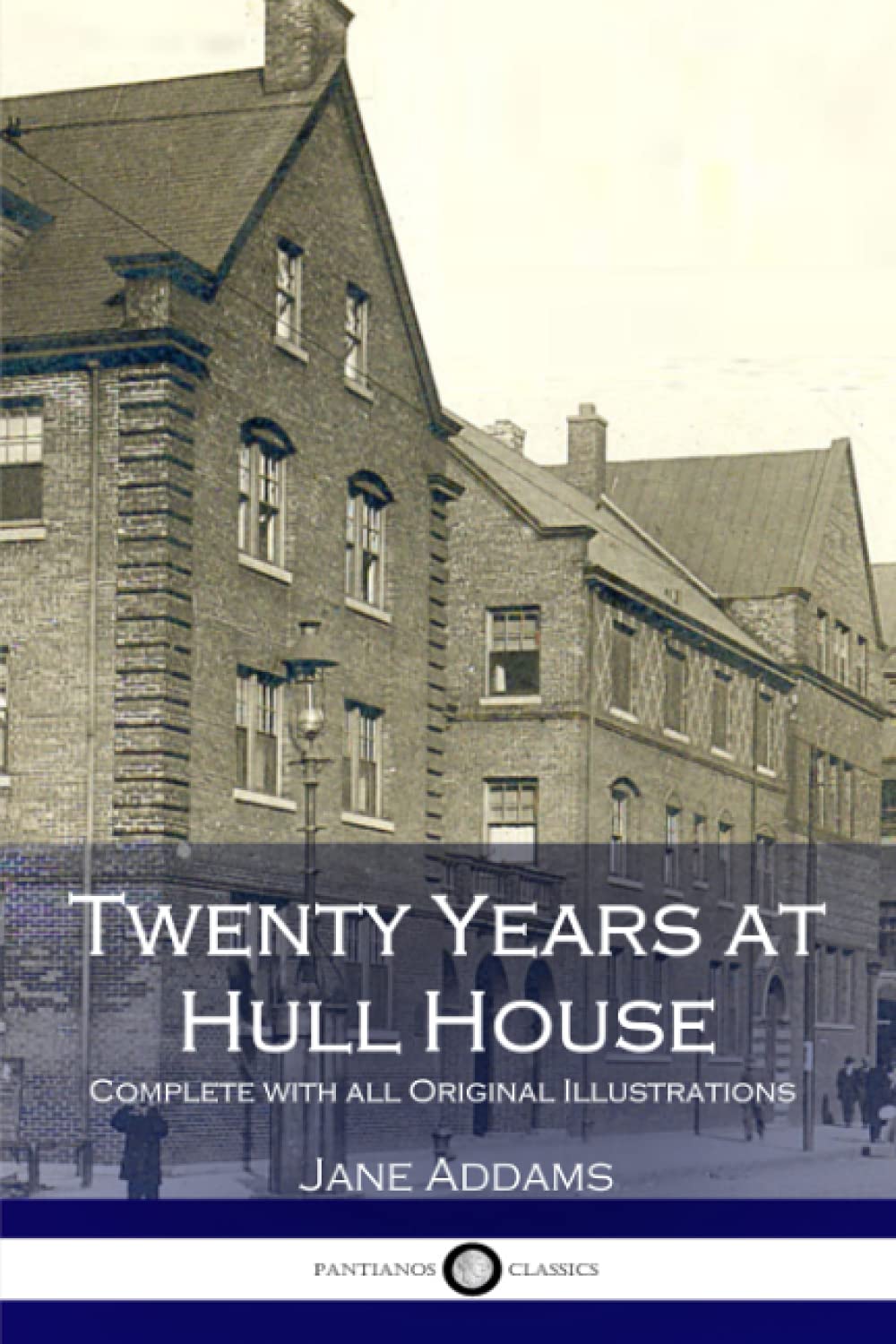 Twenty Years at Hull House (Illustrated) - 1445