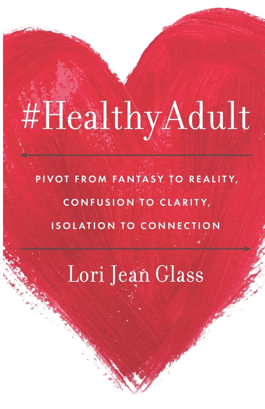 #HealthyAdult: PIVOT from Fantasy to Reality, Confusion to Clarity, Isolation to Connection - 5036