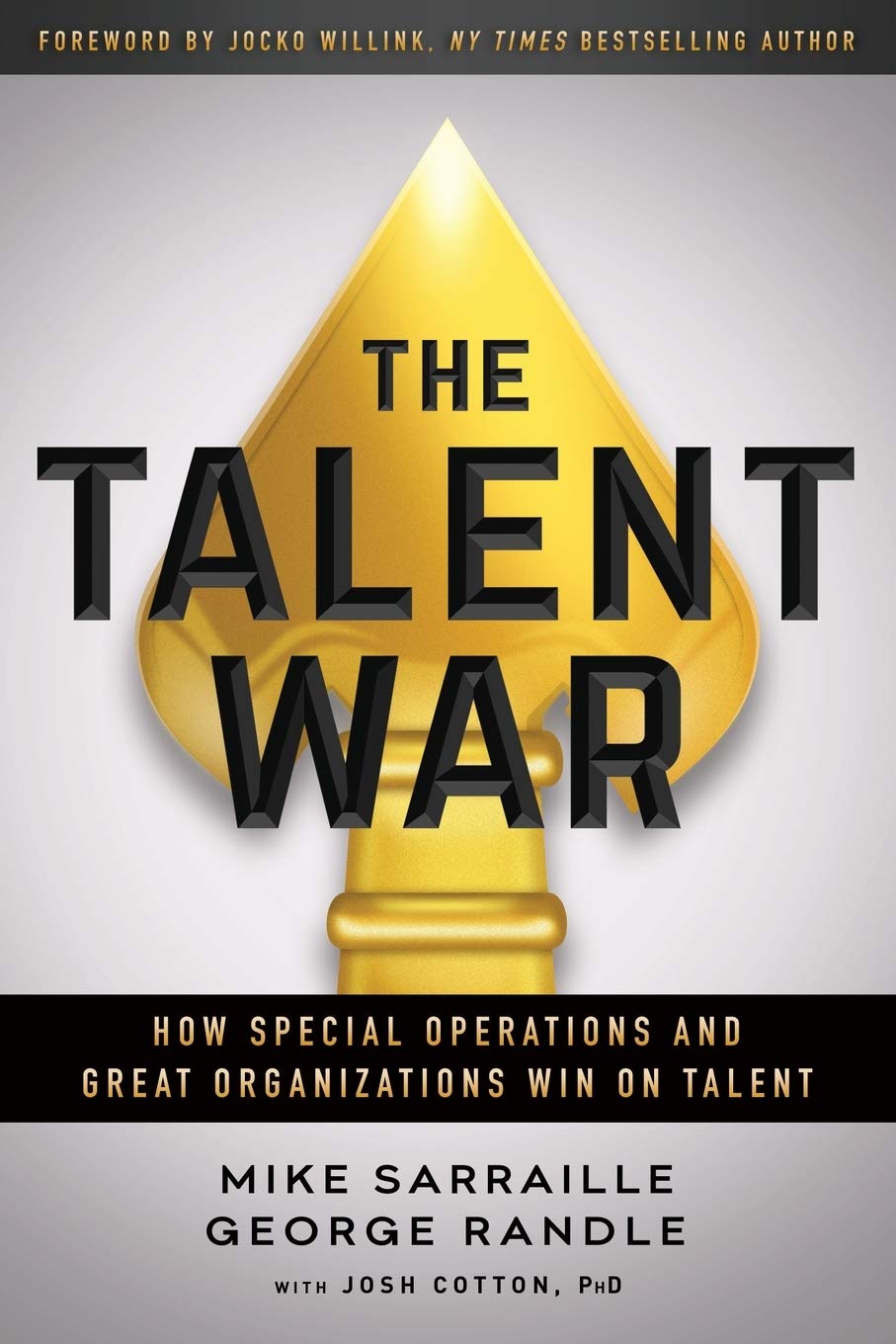 The Talent War: How Special Operations and Great Organizations Win on Talent - 1884
