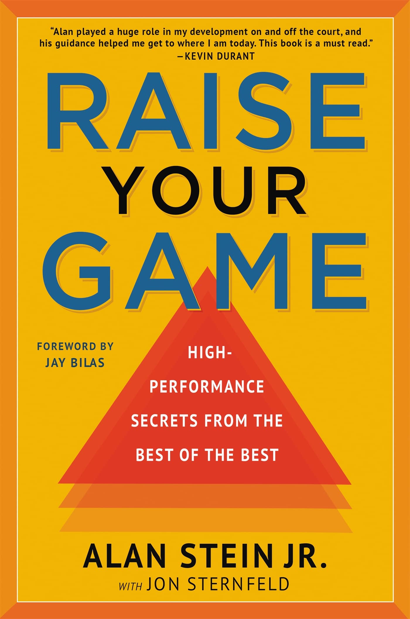 Raise Your Game: High-Performance Secrets from the Best of the Best - 6115