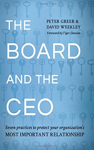 The Board and the CEO: Seven practices to protect your organization's most important relationship - 4573