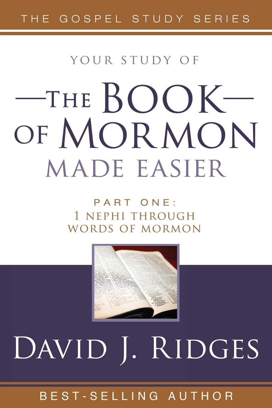 Your Study of the Book of Mormon Made Easier, Part 1: 1 Nephi Through Words of Mormon