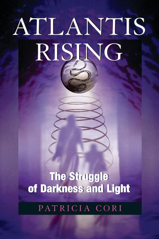Atlantis Rising: The Struggle of Darkness and Light (Sirian Revelations) - 2593