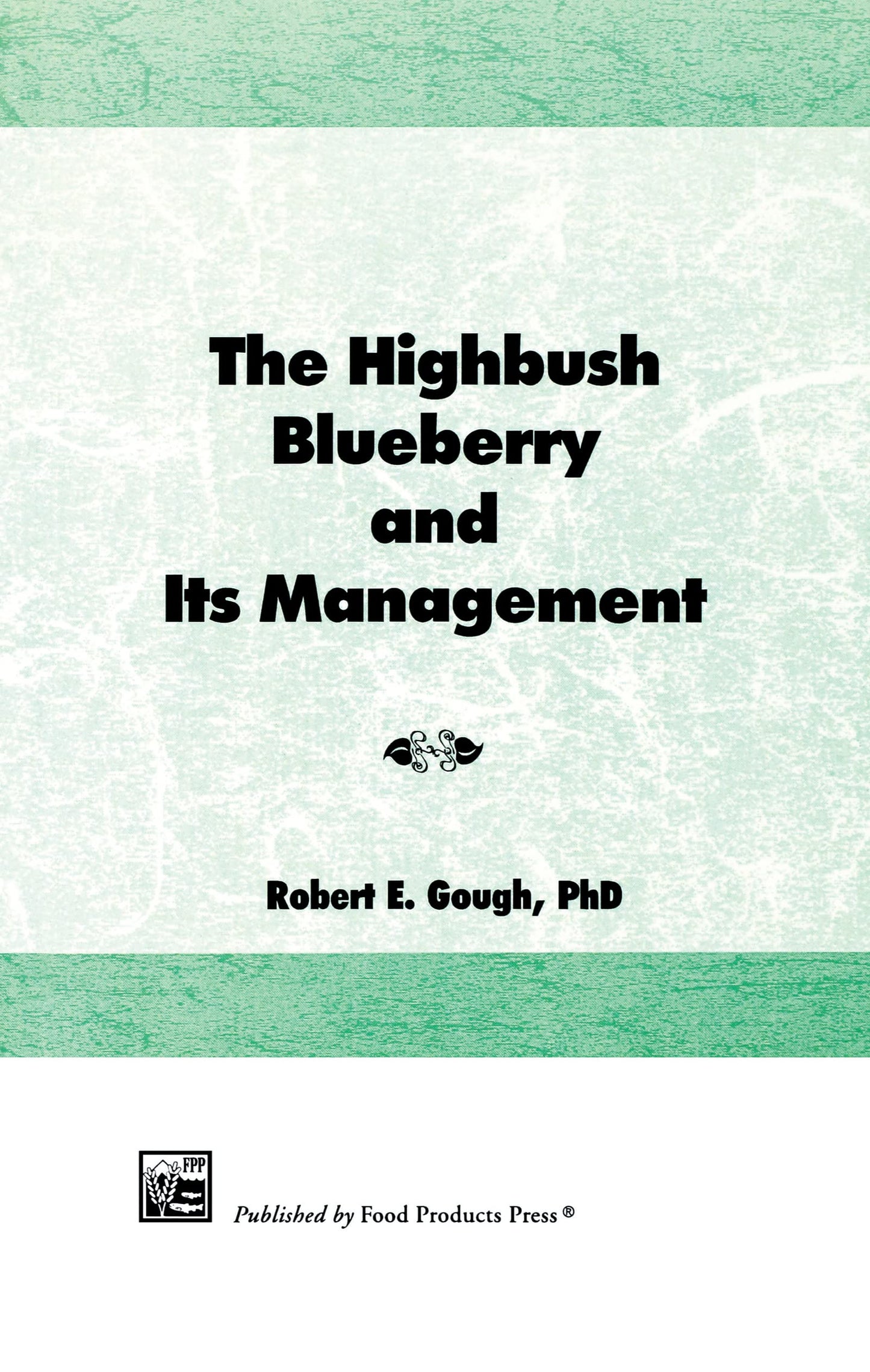 The Highbush Blueberry and Its Management - 1631