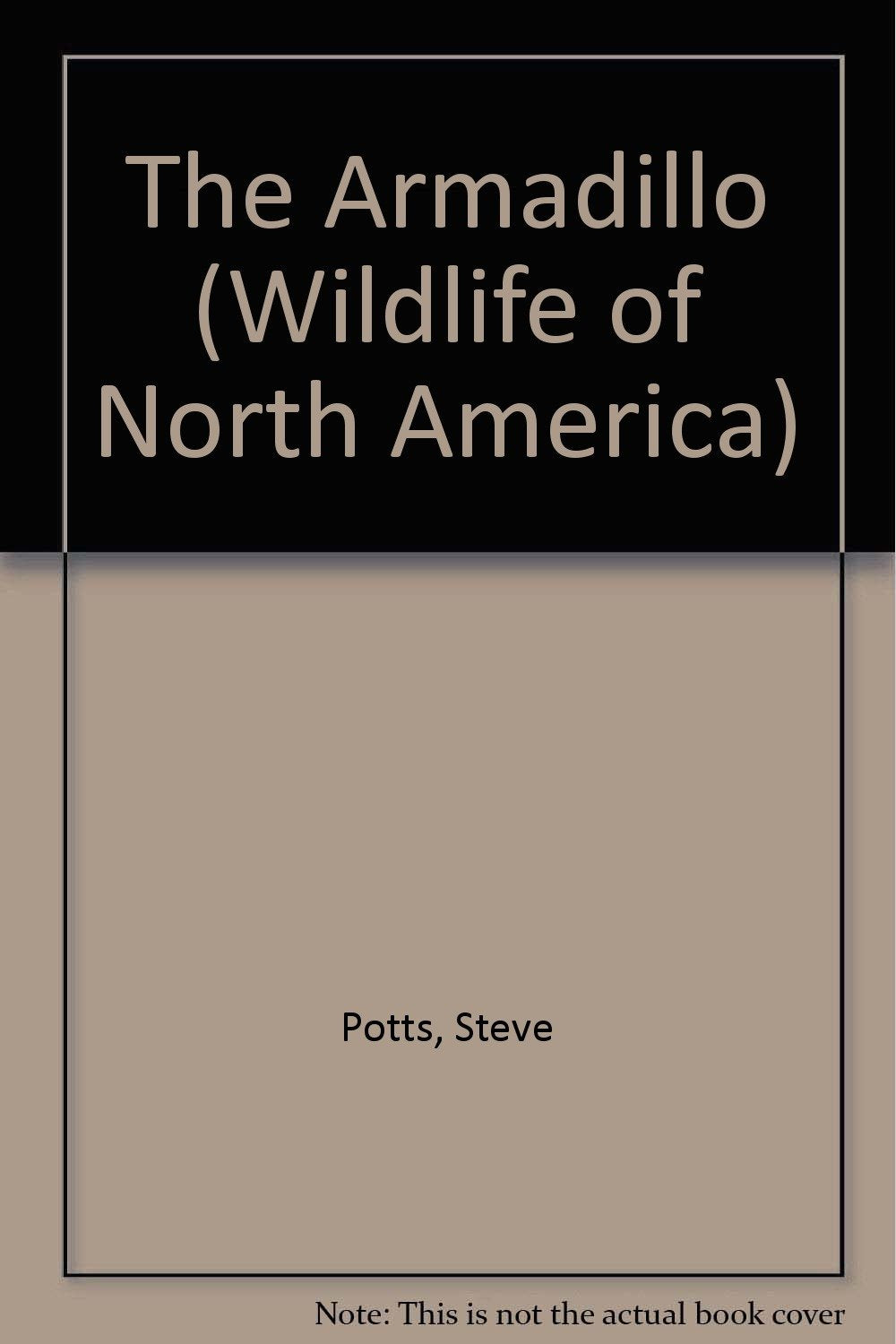 The Armadillo (Wildlife of North America) - 3873