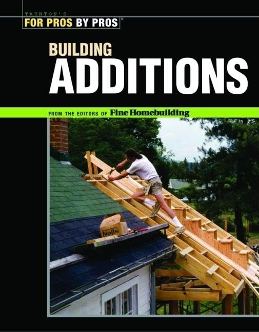 Building Additions (For Pros By Pros) - 1093