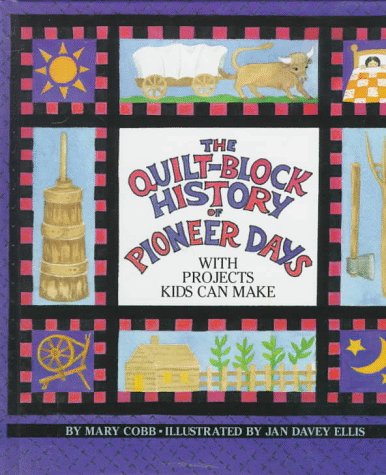 Quilt-Block History of Pioneer Days