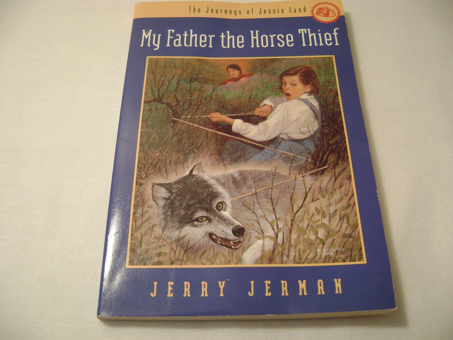 My Father the Horse Thief (The Journeys of Jessie Land)