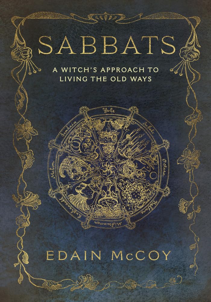 Sabbats: A Witch's Approach to Living the Old Ways (Llewellyn's World Religion and Magick) - 6753