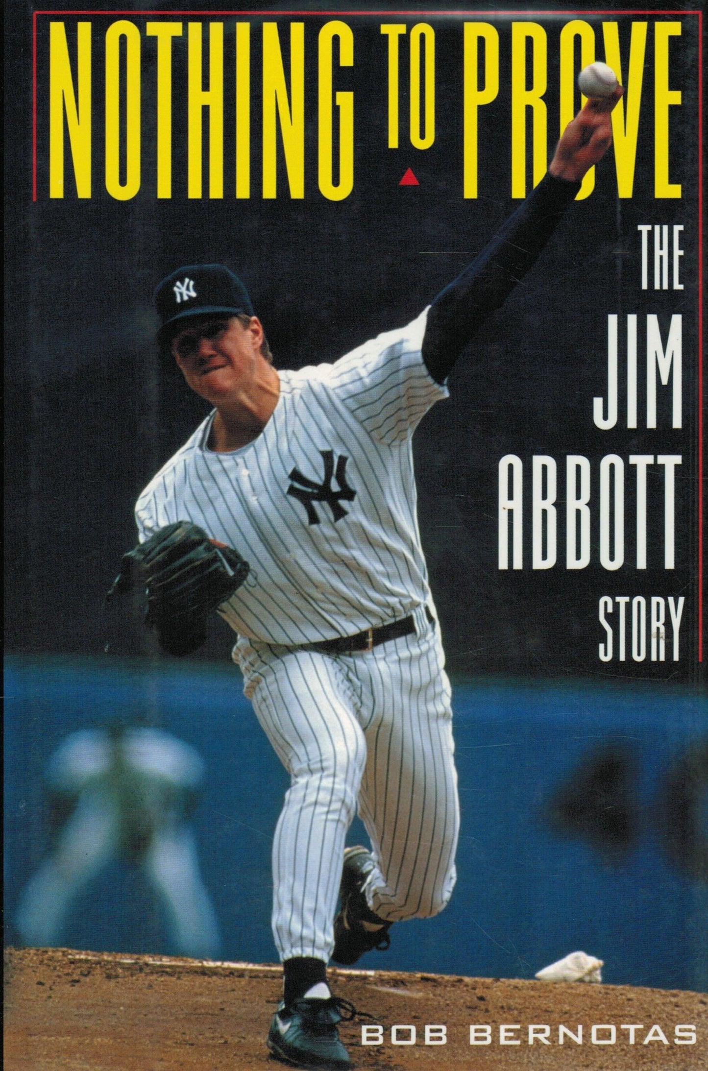 Nothing to Prove: The Jim Abbott Story - 7470