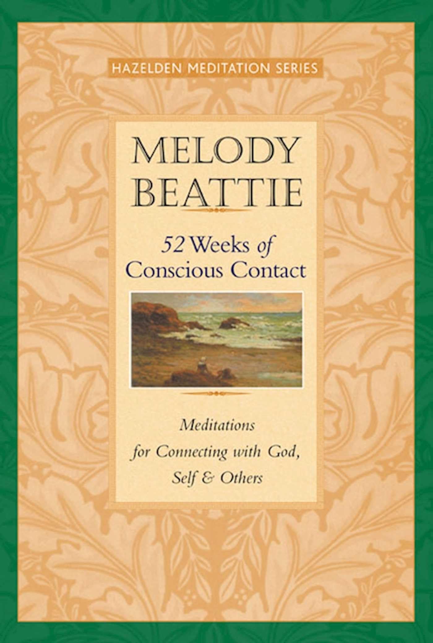 52 Weeks of Conscious Contact: Meditations for Connecting with God, Self, and Others (Hazelden Meditation) - 9322