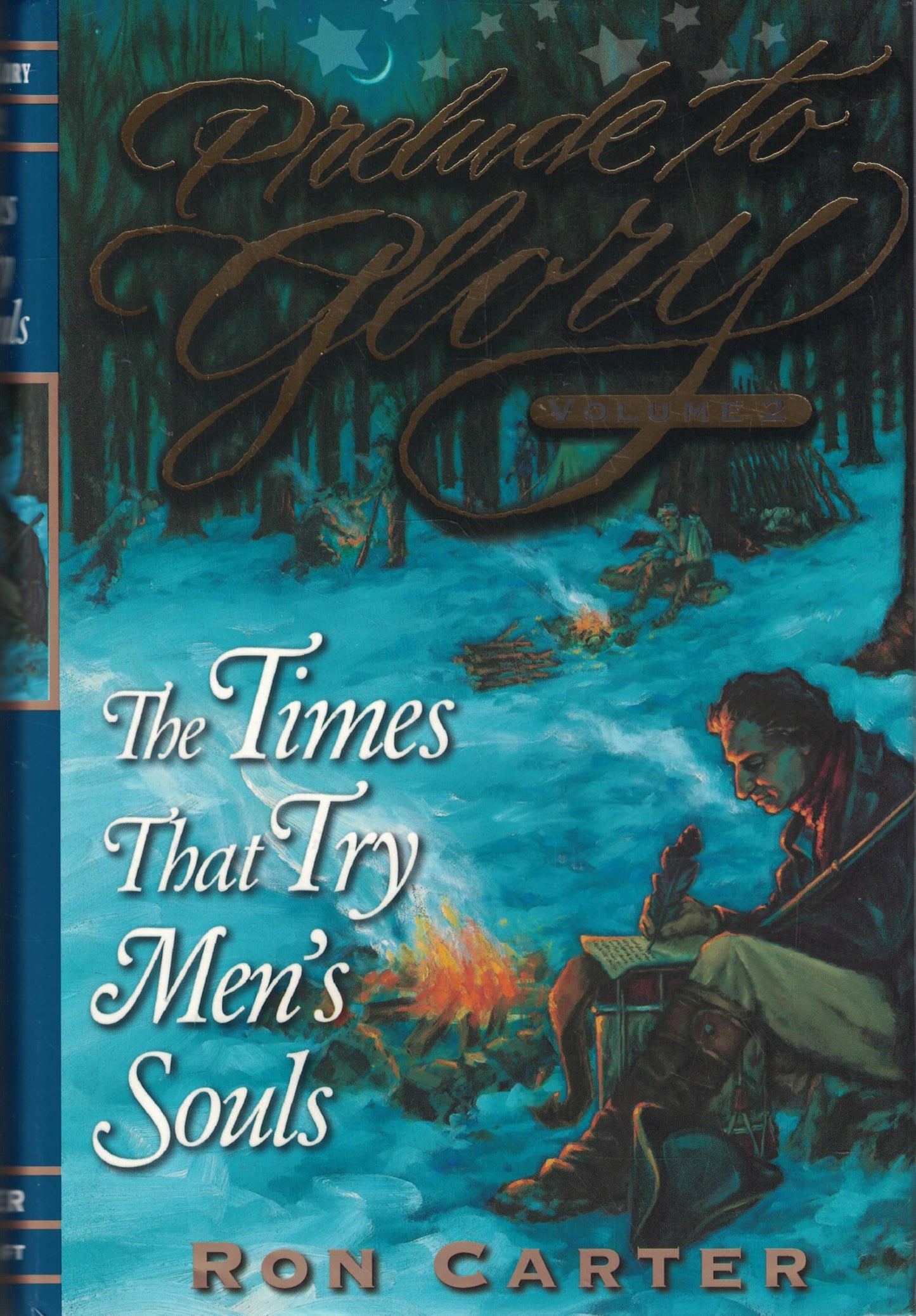 Prelude to Glory: Times That Try Men's Souls