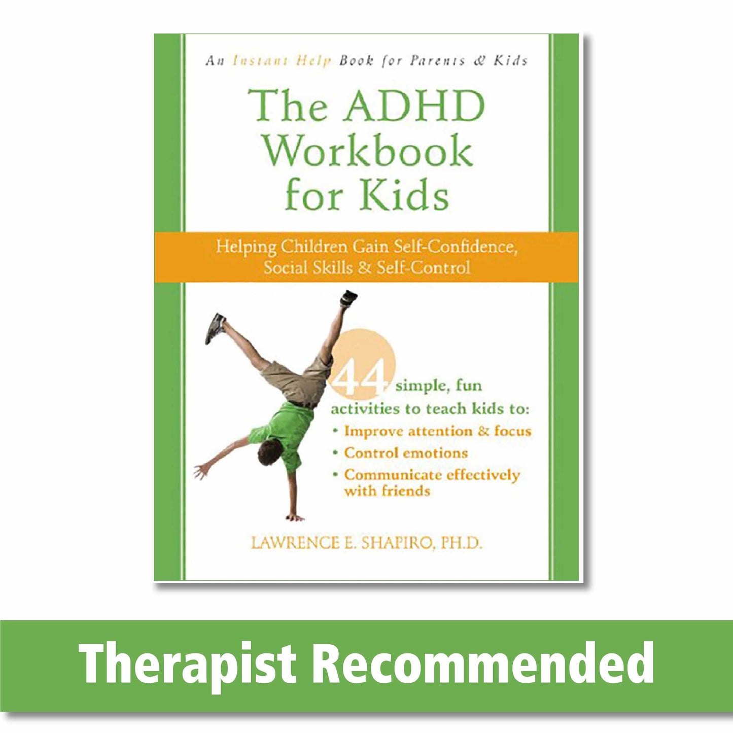 The ADHD Workbook for Kids: Helping Children Gain Self-Confidence, Social Skills, and Self-Control