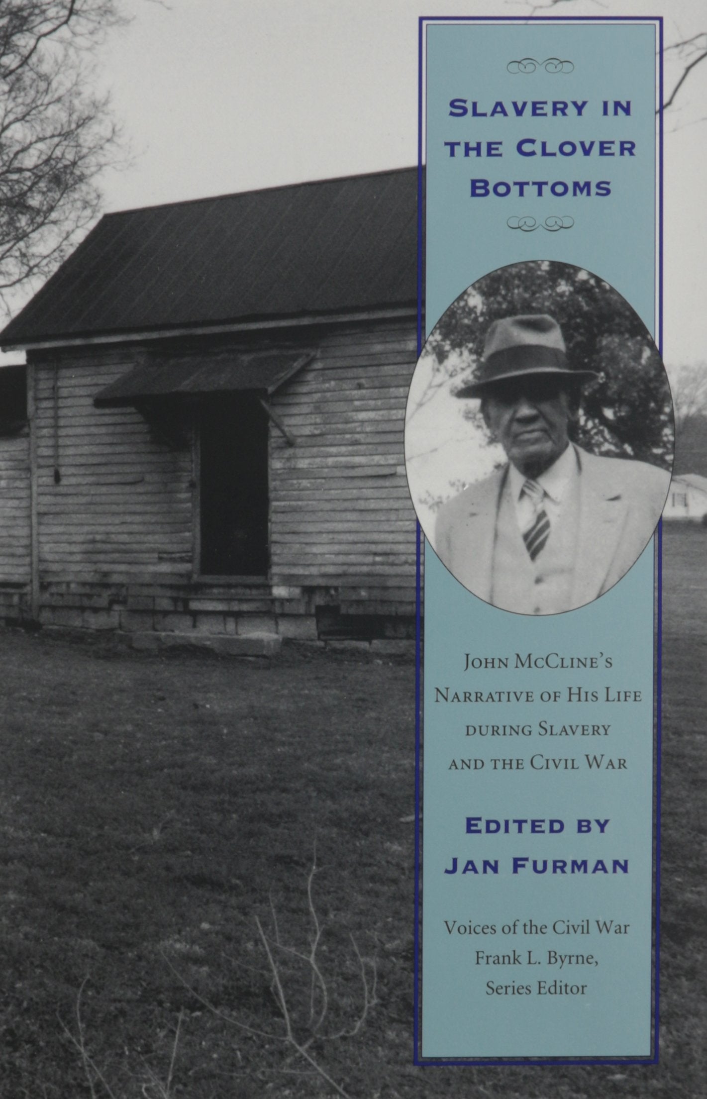 Slavery In Clover Bottoms: John Mcclines Narrative (Voices of the Civil War)
