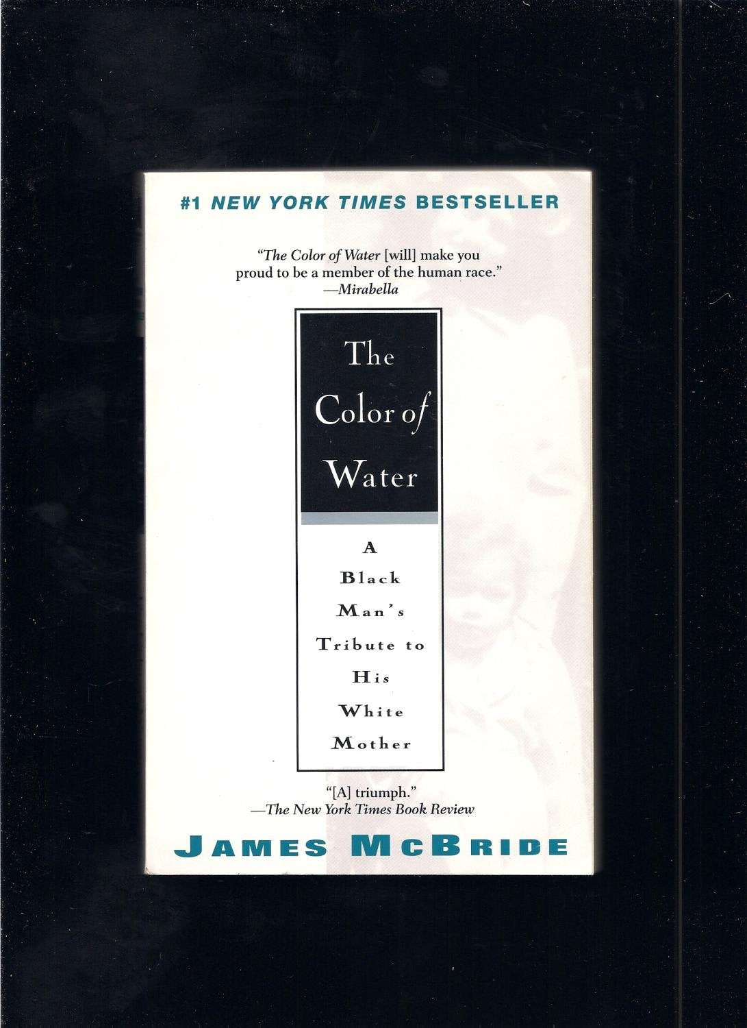 The Color of Water: A Black Man's Tribute to His White Mother