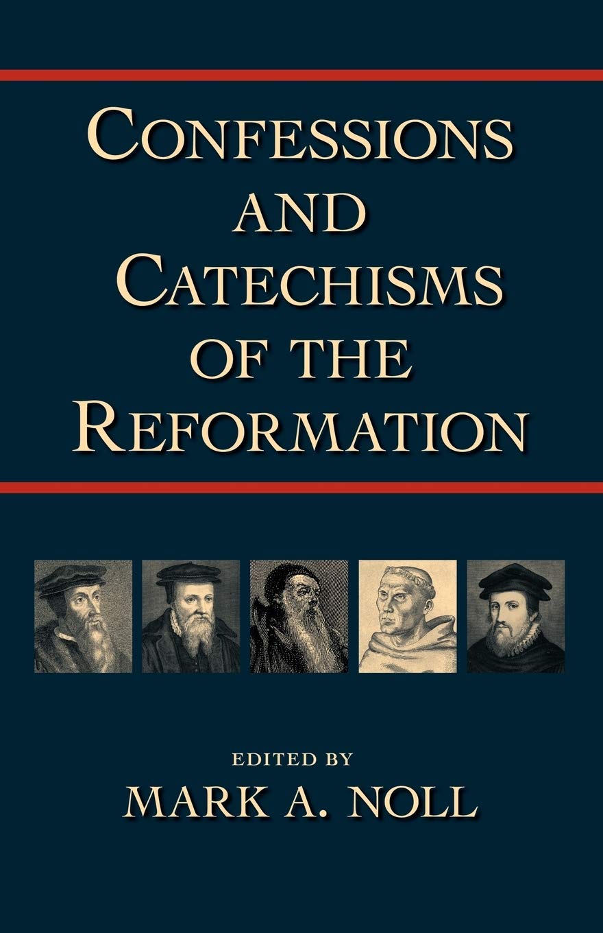 Confessions and Catechisms of the Reformation - 8010