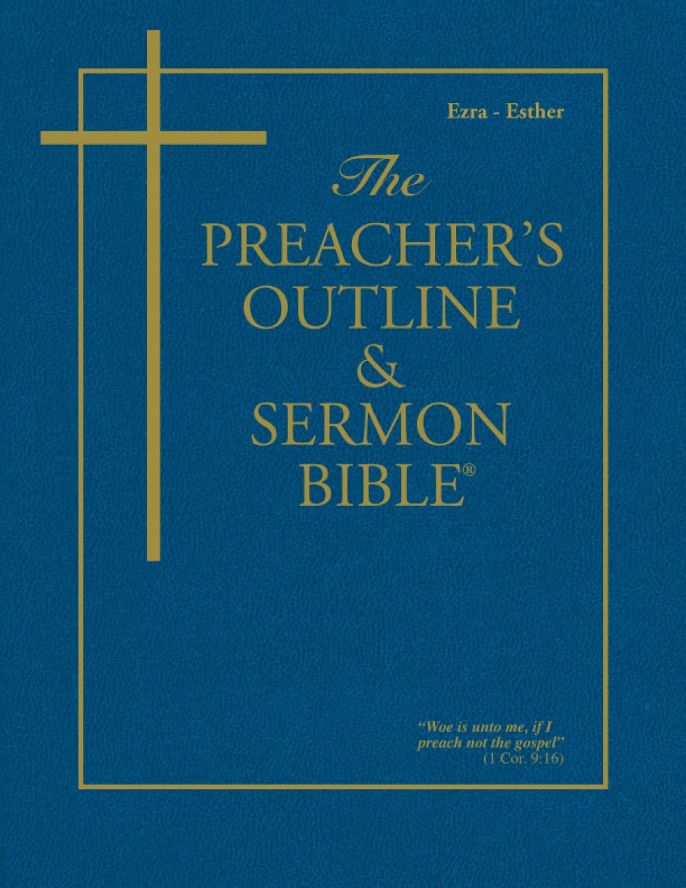 The Preacher's Outline & Sermon Bible: Ezra, Nehemiah, Esther (The Preacher's Outline & Sermon Bible KJV) - 2515