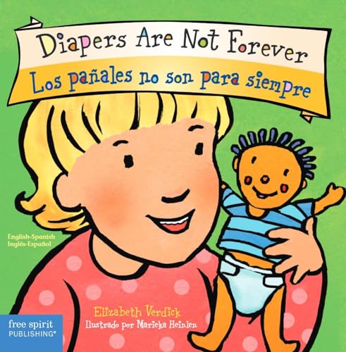 Diapers Are Not Forever / Los pañales no son para siempre Board Book (Best Behavior®) (Spanish and English Edition)