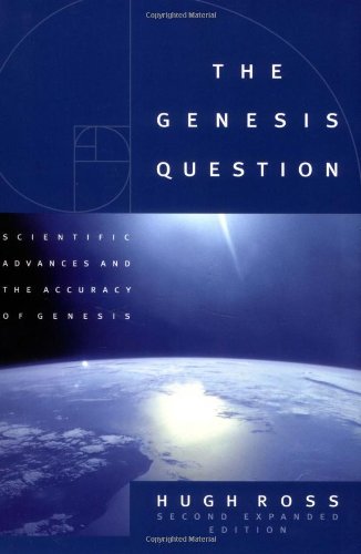 The Genesis Question: Scientific Advances and the Accuracy of Genesis - 9866