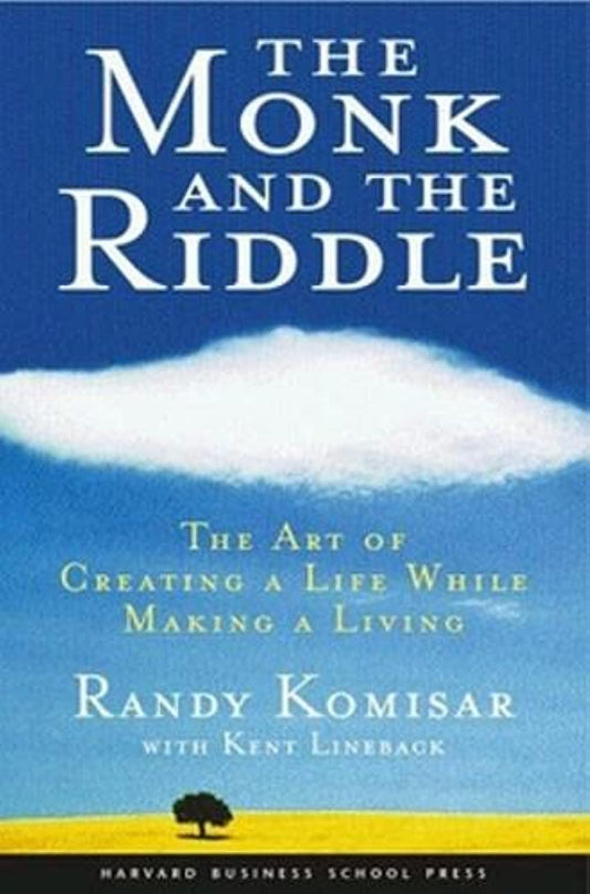 The Monk and the Riddle: The Art of Creating a Life While Making a Living - 1454